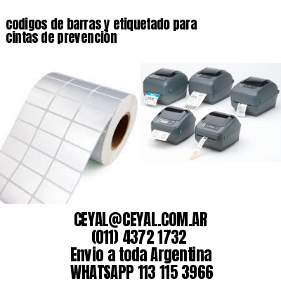 codigos de barras y etiquetado para  cintas de prevención