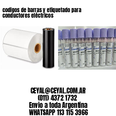codigos de barras y etiquetado para  conductores eléctricos