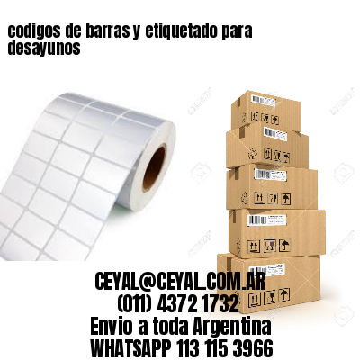 codigos de barras y etiquetado para  desayunos