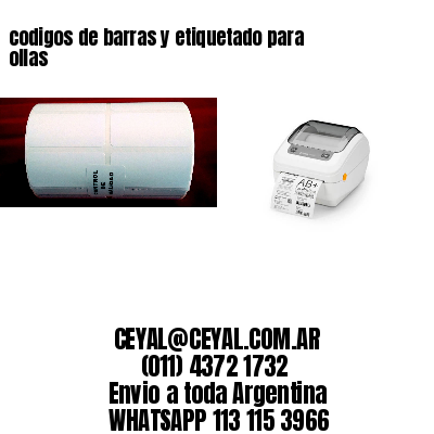 codigos de barras y etiquetado para  ollas