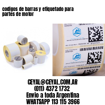 codigos de barras y etiquetado para  partes de motor