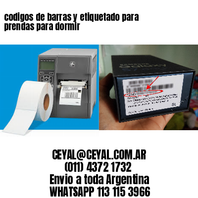 codigos de barras y etiquetado para  prendas para dormir