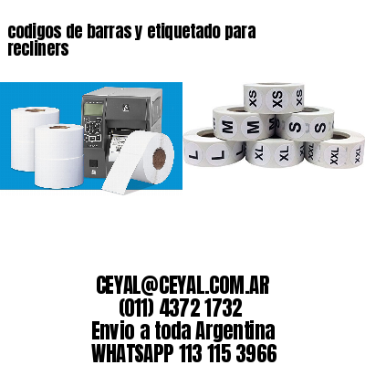 codigos de barras y etiquetado para  recliners