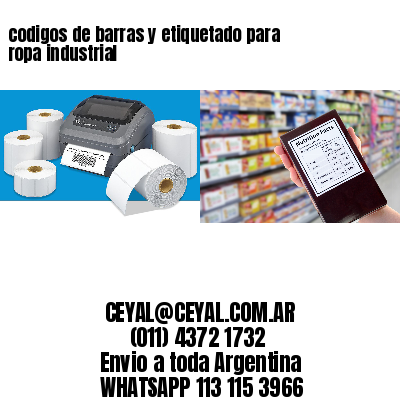 codigos de barras y etiquetado para  ropa industrial