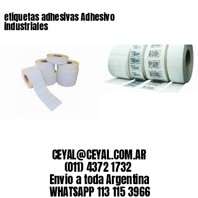 etiquetas adhesivas Adhesivo industriales
