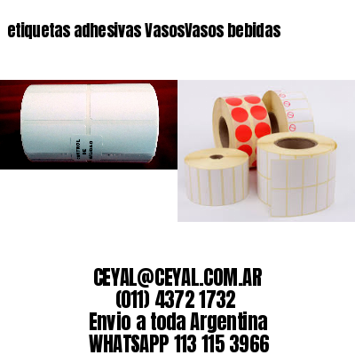 etiquetas adhesivas VasosVasos bebidas