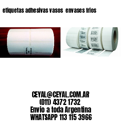 etiquetas adhesivas vasos  envases frios