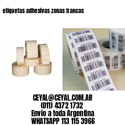 etiquetas adhesivas zonas francas
