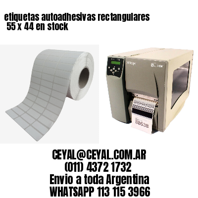 etiquetas autoadhesivas rectangulares 	55 x 44 en stock
