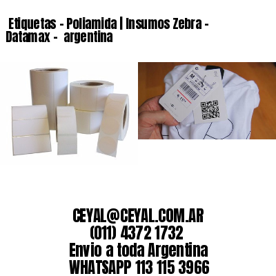  Etiquetas - Poliamida | Insumos Zebra - Datamax -  argentina