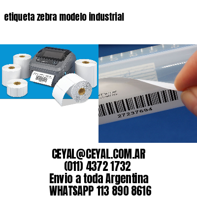 etiqueta zebra modelo industrial