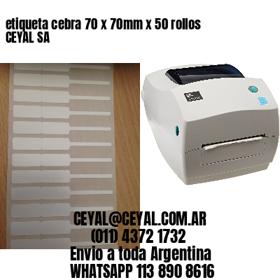 etiqueta cebra 70 x 70mm x 50 rollos CEYAL SA