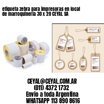 etiqueta zebra para impresoras en local de marroquineria 30 x 20 CEYAL SA