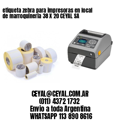 etiqueta zebra para impresoras en local de marroquineria 38 X 20 CEYAL SA