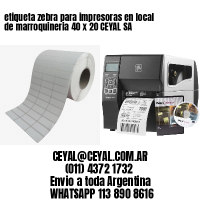 etiqueta zebra para impresoras en local de marroquineria 40 x 20 CEYAL SA