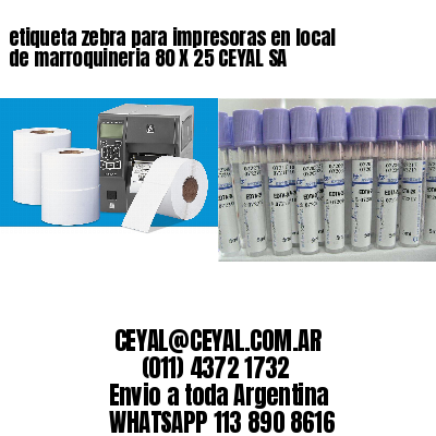 etiqueta zebra para impresoras en local de marroquineria 80 X 25 CEYAL SA