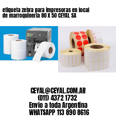 etiqueta zebra para impresoras en local de marroquineria 80 X 50 CEYAL SA