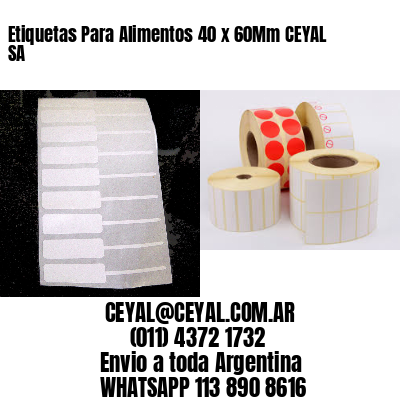 Etiquetas Para Alimentos 40 x 60Mm CEYAL SA