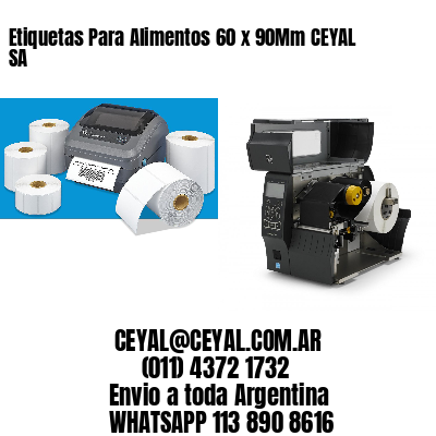 Etiquetas Para Alimentos 60 x 90Mm CEYAL SA