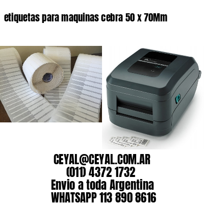 etiquetas para maquinas cebra 50 x 70Mm