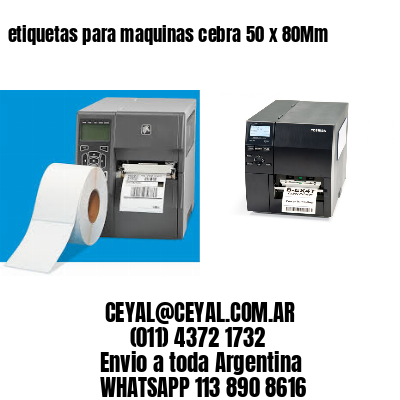 etiquetas para maquinas cebra 50 x 80Mm