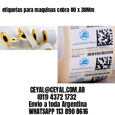 etiquetas para maquinas cebra 80 x 30Mm