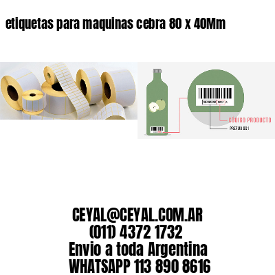 etiquetas para maquinas cebra 80 x 40Mm