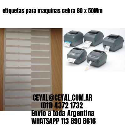 etiquetas para maquinas cebra 80 x 50Mm