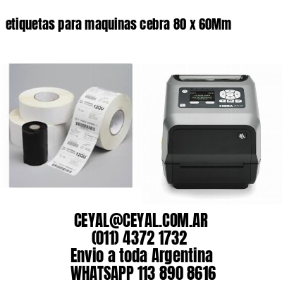 etiquetas para maquinas cebra 80 x 60Mm