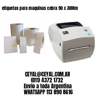 etiquetas para maquinas cebra 90 x 30Mm