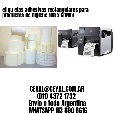 etiqu etas adhesivas rectangulares para productos de higiene 100 x 60Mm