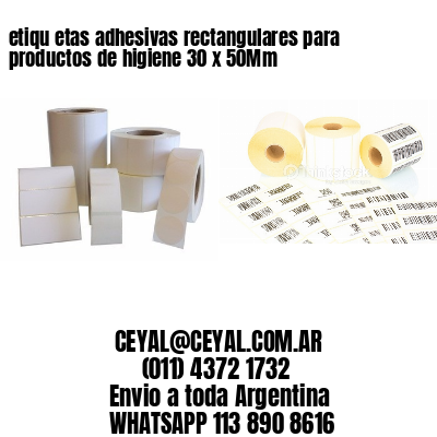 etiqu etas adhesivas rectangulares para productos de higiene 30 x 50Mm