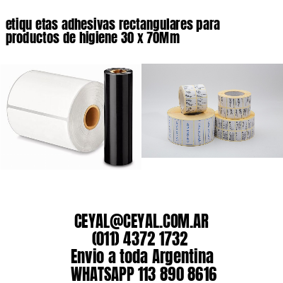 etiqu etas adhesivas rectangulares para productos de higiene 30 x 70Mm