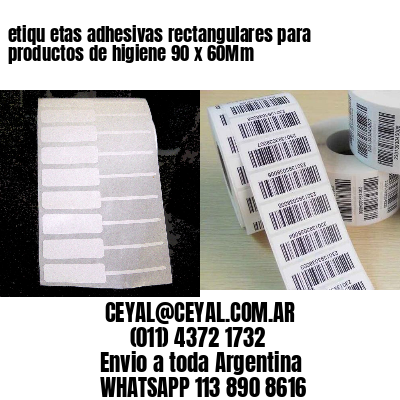 etiqu etas adhesivas rectangulares para productos de higiene 90 x 60Mm