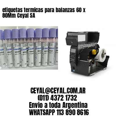 etiquetas termicas para balanzas 60 x 80Mm Ceyal SA