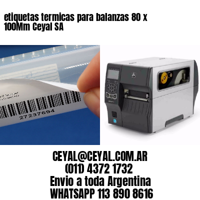 etiquetas termicas para balanzas 80 x 100Mm Ceyal SA