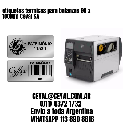etiquetas termicas para balanzas 90 x 100Mm Ceyal SA