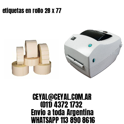 etiquetas en rollo 28 x 77