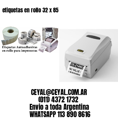 etiquetas en rollo 32 x 85