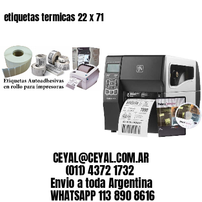 etiquetas termicas 22 x 71