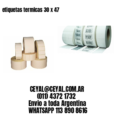 etiquetas termicas 30 x 47