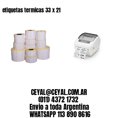 etiquetas termicas 33 x 21