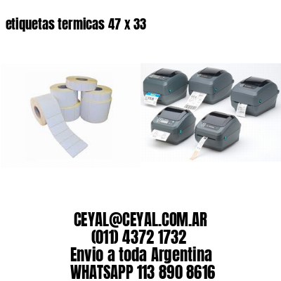 etiquetas termicas 47 x 33
