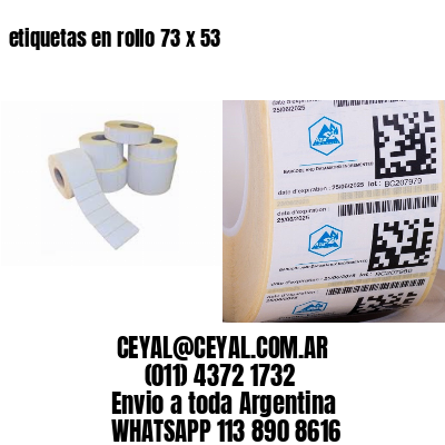 etiquetas en rollo 73 x 53