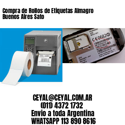 Compra de Rollos de Etiquetas Almagro  Buenos Aires Sato