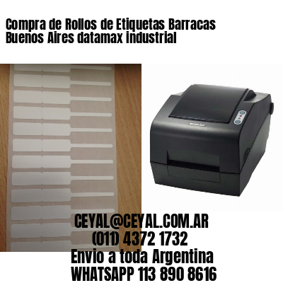 Compra de Rollos de Etiquetas Barracas  Buenos Aires datamax industrial