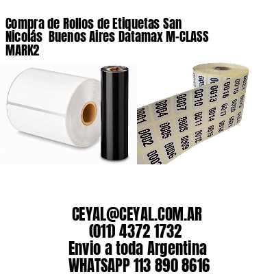 Compra de Rollos de Etiquetas San Nicolás  Buenos Aires Datamax M-CLASS MARK2