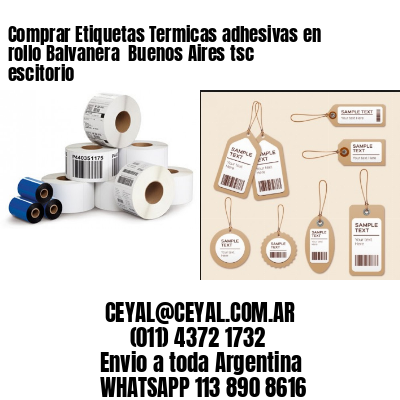 Comprar Etiquetas Termicas adhesivas en rollo Balvanera  Buenos Aires tsc escitorio