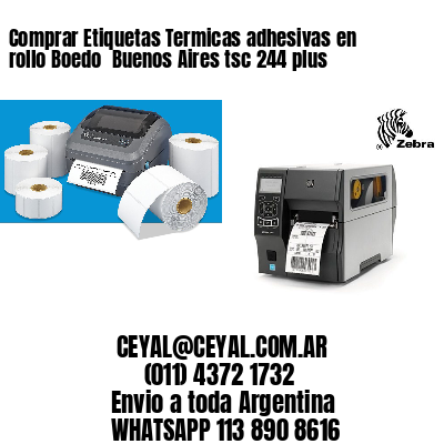 Comprar Etiquetas Termicas adhesivas en rollo Boedo  Buenos Aires tsc 244 plus