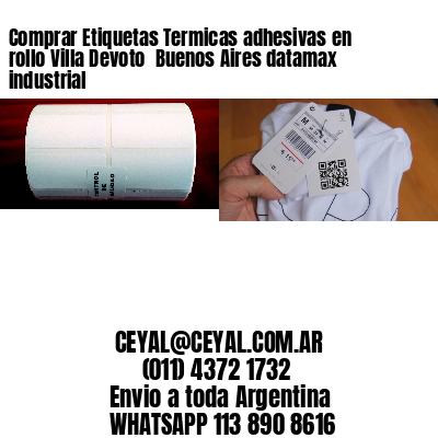 Comprar Etiquetas Termicas adhesivas en rollo Villa Devoto  Buenos Aires datamax industrial